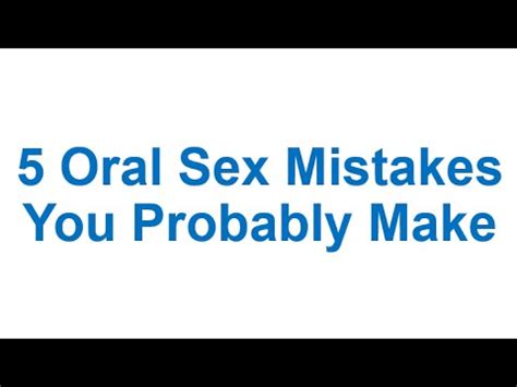 blowjob|Common oral sex mistakes